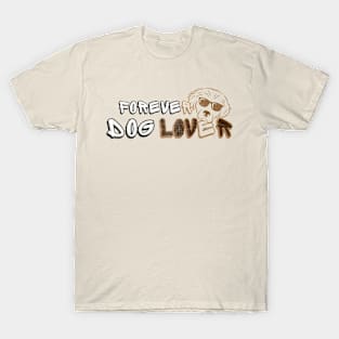 forever dog lover T-Shirt